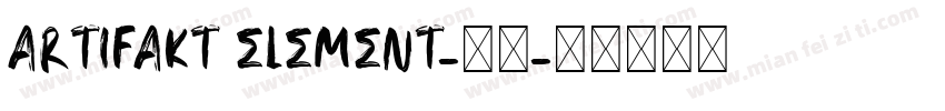 Artifakt Element-常规字体转换